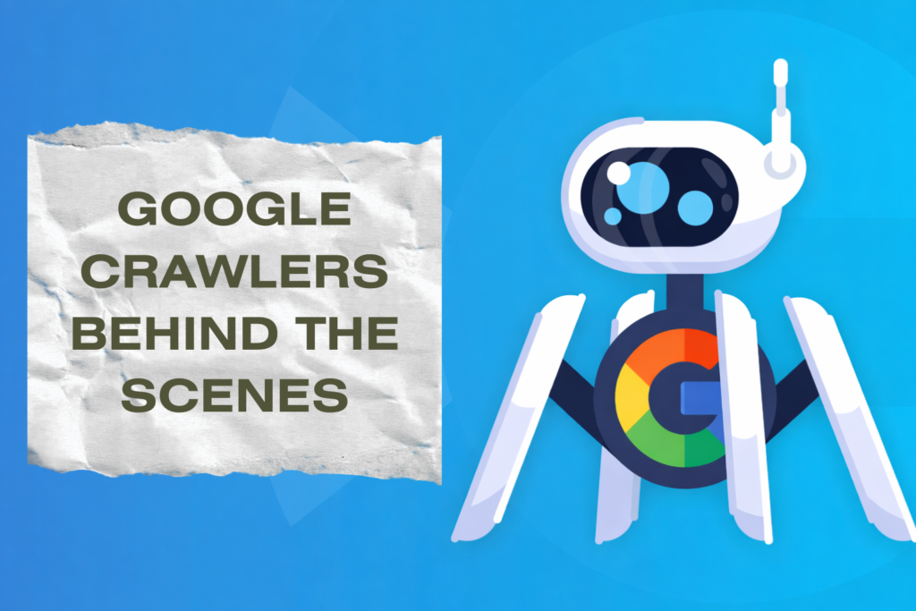 Google crawlers behind the scenes - Bangaree Infotech Solutions
